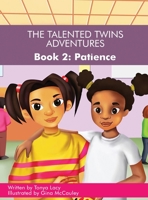 The Talented Twins' Adventures - Book 2: Patience 1088266231 Book Cover