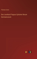 Des Leonhard Pappus Epitome Rerum Germanicarum 3563957398 Book Cover