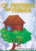 Of Feathers and Friends 1622451112 Book Cover