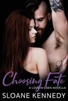 Choosing Fate: A Love in Eden Novella 1661979149 Book Cover