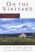 On the Vineyard: A Year in the Life of an Island 0312155840 Book Cover