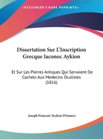 Dissertation Sur L'Inscription Grecque Iaconoc Lykion Et Sur Les Pierres Antiques 2011304059 Book Cover
