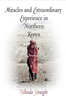 Miracles and Extraordinary Experience in Northern Kenya 0812220927 Book Cover