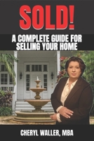Sold!: A Complete Guide for Selling Your Home B0C6BSW35X Book Cover