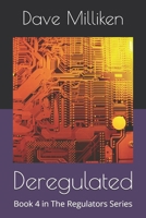 Deregulated: Book 4 in The Regulators Series B0FWQF9HMW Book Cover