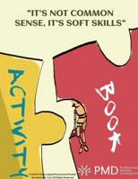 "It's Not Common Sense, It's Soft Sills" Activity Manual 1939236274 Book Cover