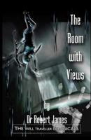 The Room With Views: The Will Traveller Chronicals 1463537212 Book Cover