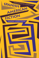 Twentieth-Century Spanish American Fiction (Texas Pan American Series) 0292746822 Book Cover