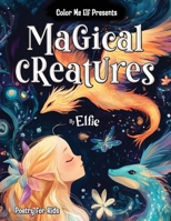 Magical Creatures: Rhyming Picture Book with Positive Messages for Kids Ages 4-8 B0DX419VN2 Book Cover