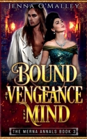 Bound by Vengeance and Mind (The Merna Annals) B0F2WG74V2 Book Cover