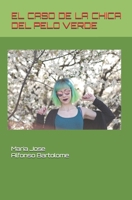 EL CASO DE LA CHICA DEL PELO VERDE B086MM2H6C Book Cover