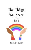 The Things We Never Said 9908003070 Book Cover