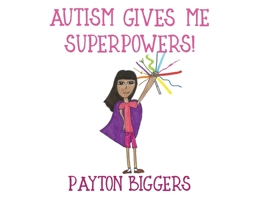 Autism Gives Me Superpowers! B0B8PCM3CV Book Cover