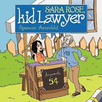 Sara Rose, Kid Lawyer 1452075158 Book Cover