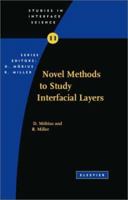 Novel Methods to Study Interfacial Layers: Volume 11 0444509488 Book Cover