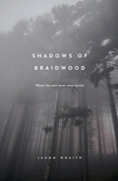 Shadows of Braidwood B0F28KFRL3 Book Cover