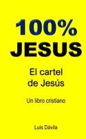 100% Jesus: El cartel de Jes�s 1099054087 Book Cover