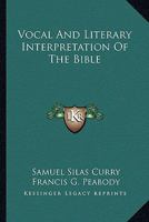 Vocal and literary interpretation of the Bible 0526799110 Book Cover