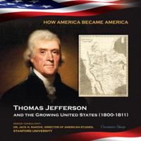 Thomas Jefferson and the Growing United States 1422224007 Book Cover