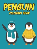 Penguin Coloring Book: Amazing Penguin Coloring Book for Your Son & Daughters. Penguin Coloring Book for Kids Ages 4-8 B093176GG2 Book Cover