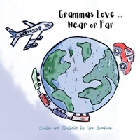 Grammas Love... Near Or Far 0228887178 Book Cover