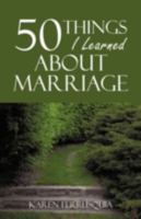 50 Things I Learned about Marriage 1440130361 Book Cover