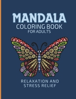 Mandala Coloring Book For Adults Relaxation And Stress Relief: Stress Relieving Mandala Animal Designs With Large Print B0CWLSZ39N Book Cover