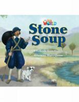 Our World Readers: Stone Soup: American English 1133730515 Book Cover