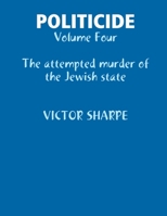 Politicide: Volume Four 1387249363 Book Cover