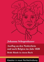 Ausflug an den Niederrhein und nach Belgien im Jahr 1828: Beide Bände in einem Buch (Band 98, Klassiker in neuer Rechtschreibung) 3847849875 Book Cover