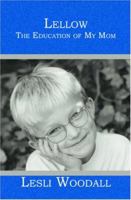 Lellow: The Education of My Mom 1419613812 Book Cover