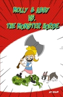 Molly & Abby vs The Monster Horde 1304377261 Book Cover