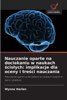 Nauczanie oparte na dociekaniu w naukach scislych: implikacje dla oceny i tresci nauczania (Polish Edition) 6209538428 Book Cover