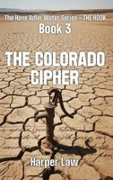 The Colorado Cipher (The Hans Adler Water Series) 1967866848 Book Cover