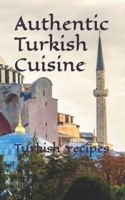 Turkish food recipes: Authentic turkish cuisine B0CJDBWNTH Book Cover