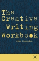The Creative Writing Workbook 0333792165 Book Cover