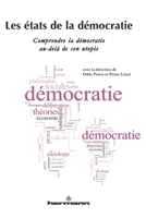 Les états de la démocratie: Comprendre la démocratie au-delà de son utopie (HR.HORS COLLEC.) (French Edition) 2705670750 Book Cover