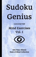 Sudoku Genius Mind Exercises Volume 1: Alto Pass, Illinois State of Mind Collection 1655844016 Book Cover