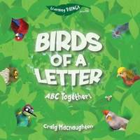 Birds of a Letter: ABC Together! (Learning Things) 1989657036 Book Cover