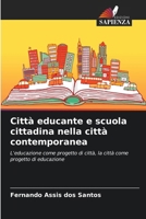 Città educante e scuola cittadina nella città contemporanea (Italian Edition) 6208102049 Book Cover