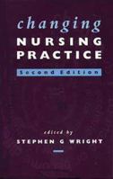Changing Nursing Practice, 2Ed 0340631813 Book Cover
