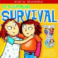 Playground Survival (Kid's Guides) 1410905721 Book Cover