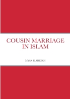 Cousin Marriage in Islam 1471736687 Book Cover