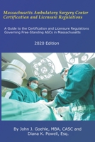 Massachusetts Ambulatory Surgery Center Certification and Licensure Regulations 1977932746 Book Cover