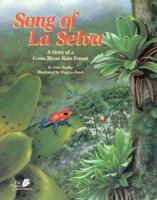 Song of La Selva: A Story of a Costa Rican Rain Forest (The Nature Conservancy) 1568995873 Book Cover