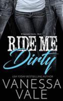 Ride Me Dirty 1795923601 Book Cover