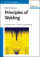 Principles of Welding: Processes, Physics, Chemistry, and Metallurgy 3527354913 Book Cover