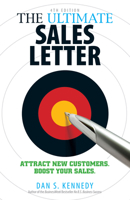 The Ultimate Sales Letter: Attract New Customers. Boost Your Sales