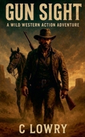 Gun Sight a wild western adventure B0F8PLHQ6C Book Cover
