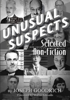 Unusual Suspects: Selected Non-Fiction 1935797832 Book Cover